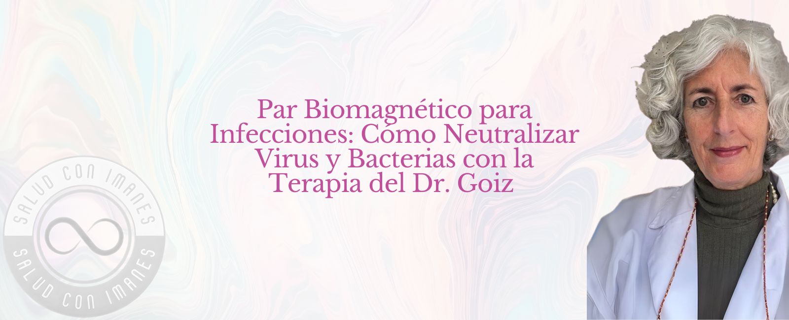 Par Biomagnético para Infecciones: Cómo Neutralizar Virus y Bacterias con la Terapia del Dr. Goiz